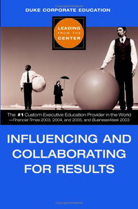 Influencing and Collaborating for Results (Leading from the Center)