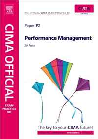 CIMA Official Exam Practice Kit Performance Management, Fifth Edition: 2010 Edition