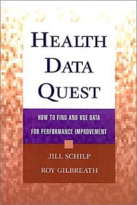 Health Data Quest : How to Find and Use Data for Performance Improvement