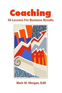 Coaching: 50 Lessons for Business Results