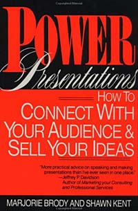 Power Presentations: How to Connect with Your Audience and Sell Your Ideas