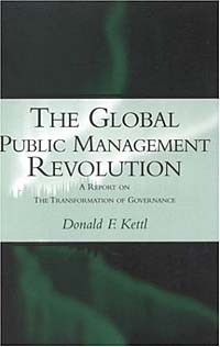 The Global Public Management Revolution : A Report on the Transformation of Governance