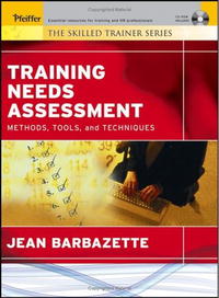 Training Needs Assessment: Methods, Tools, and Techniques (Skilled Trainer)