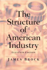 Structure of American Industry, The (11th Edition)