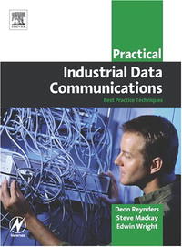 Practical Industrial Data Communications: Best Practice Techniques