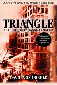 Triangle: The Fire That Changed America