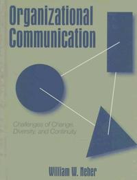 Organizational Communication: Challenges of Change, Diversity, and Continuity