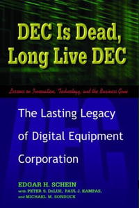 DEC Is Dead, Long Live DEC: The Lasting Legacy of Digital Equipment Corporation