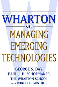 Wharton on Managing Emerging Technologies