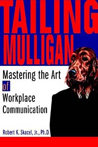 Tailing Mulligan : Mastering the Art of Workplace Communication