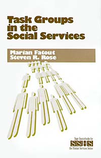 Task Groups in the Social Services (Sage Sourcebooks for the Human Services Series, Vol 30)