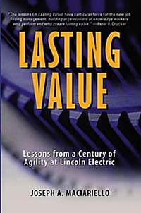 Lasting Value : Lessons from a Century of Agility at Lincoln Electric