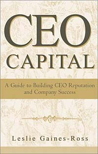 CEO Capital: A Guide to Building CEO Reputation and Company Success