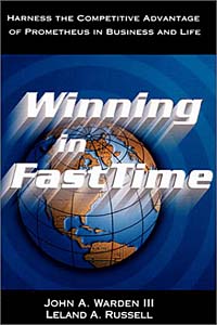 Winning in FastTime: Harness the Competitive Advantage of Prometheus in Business and Life