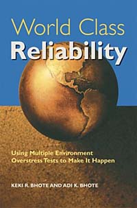 World Class Reliability: Using Multiple Environment Overstress Tests to Make it Happen