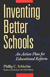 Inventing Better Schools: An Action Plan for Educational Reform