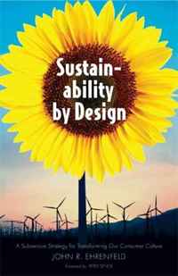 Sustainability by Design: A Subversive Strategy for Transforming Our Consumer Culture