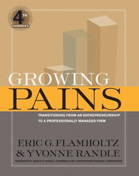 Growing Pains: Transitioning from an Entrepreneurship to a Professionally Managed Firm