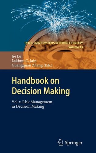 Handbook on Decision Making: Vol 2: Risk Management in Decision Making (Intelligent Systems Reference Library)