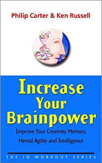 Increase Your Brainpower: Improve your creativity, memory, mental agility and intelligence