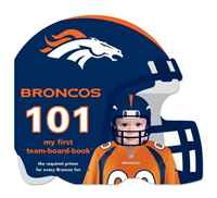 Denver Broncos 101: My First Team-Board-Book