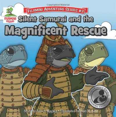 Silent Samurai and the Magnificent Rescue: Fujimini Adventure Series #3