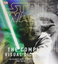 Star Wars: The Complete Visual Dictionary