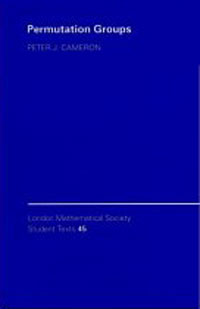 Permutation Groups (London Mathematical Society Student Texts)