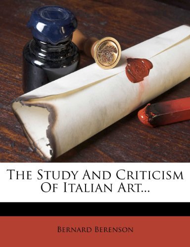 The Study And Criticism Of Italian Art...