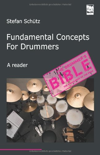 Fundamental Concepts For Drummers: The Knowledge of the Pros. A reader