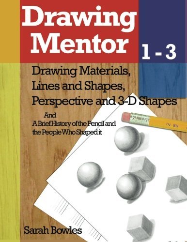 Drawing Mentor 1-3: Drawing Materials, Lines and Shapes, Perspective and 3D Shapes