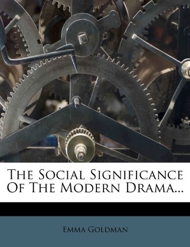 The Social Significance Of The Modern Drama...