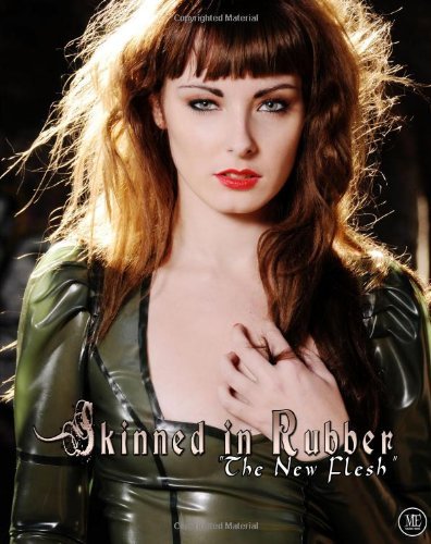 Skinned in Rubber: The New Flesh