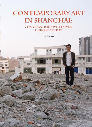 Contemporary Art in Shanghai: Conversations with Seven Chinese Artists