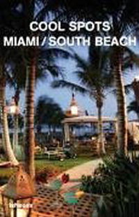 Cool Spots: Miami/ South Beach