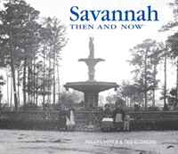 Savannah Then and Now (Then & Now Thunder Bay)