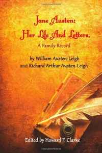 Jane Austen: Her Life And Letters, A Family Record