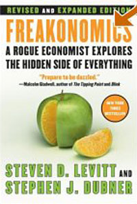 Freakonomics [Revised and Expanded]: A Rogue Economist Explores the Hidden Side of Everything