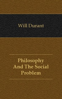 Philosophy And The Social Problem