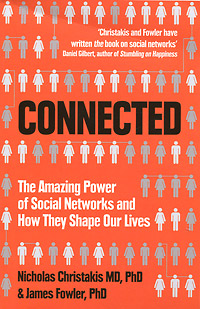 Connected: The Amazing Power of Social Networks and How They Shape Our Lives