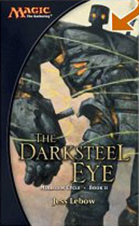 The Darksteel Eye (Magic the Gathering: Mirrodin Cycle, Book 2)