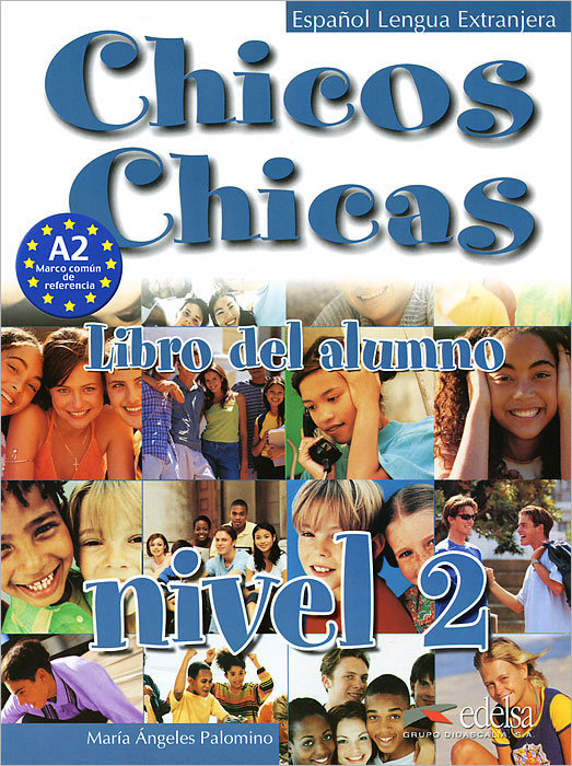 Chicos chicas 2: Libro del alumno: Nivel 2