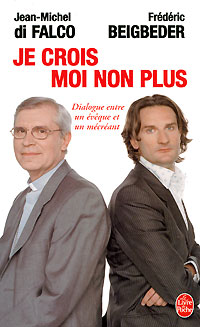 Je crois moi non plus: Dialogue entre un eveque et un mecreant