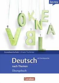 Grundwortschatz: Deutsch als Fremdsprache: nach Themen: Ubungsbuch