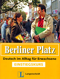 Berliner Platz: Deutsch im Alltag fur Erwachsene: Einstiegskurs (+ CD)