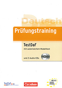 Prufungstraining TestDaF mit autorisiertem Modelltest (+ 2 CD)