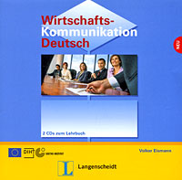 Wirtschafts-Kommunikation Deutsch (аудиокурс на 2 CD)