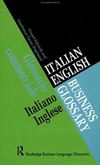 Italian/English Business Glossary (Routledge Business Language Glossaries)