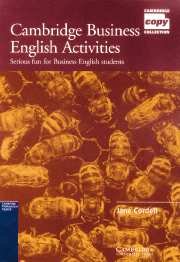 Cambridge Business English Activities: Serious Fun for Business English Students