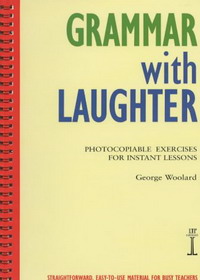 Grammar with Laughter - Photocopiable Exercises for Instant Lessons (Photocopiable ELT Instant Lessons Series)